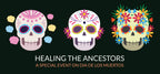 HEALING THE ANCESTORS