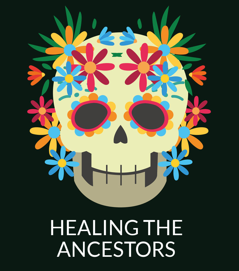 HEALING THE ANCESTORS
